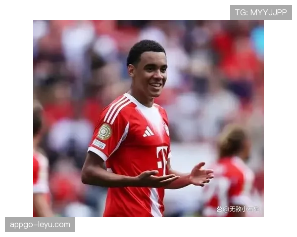 穆西亚拉提升把握机会效率，助力球队持续表现亮眼