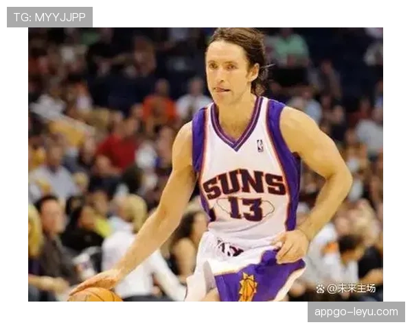 纳什挡拆组织效率提升显著 拉开球队进攻空间对比昔日控卫